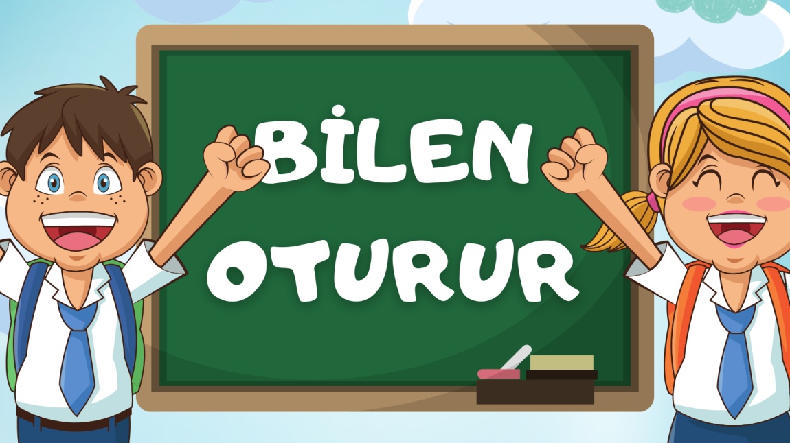 BİLEN OTURUR ETKİNLİĞİ